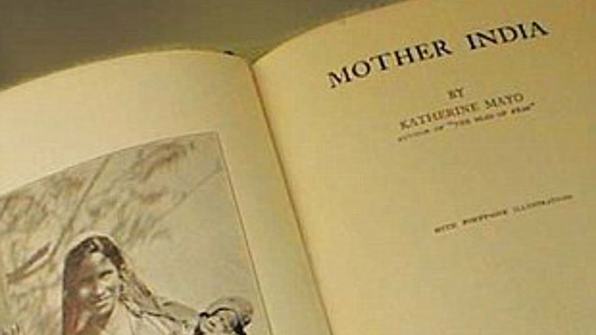 'मदर इंडिया' : किताब जिसने 1920 में भारतीय समाज को हिला दिया था! 